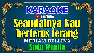 Download lagu SEANDAINYA KAU BERTERUS TERANG Meriam bellina Nada... mp3