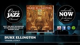 Duke Ellington - Transblucency (1946)