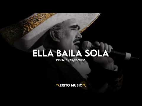 ELLA BAILA SOLA ❌ VICENTE FERNÁNDEZ ( 2023)