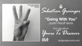 Sebastien Grainger - Going With You (Justin Peroff Remix)