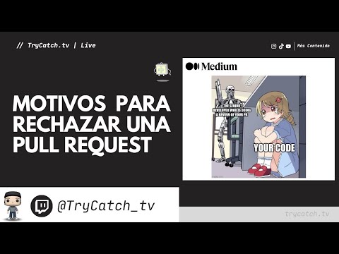 Motivos para rechazar una Pull Request