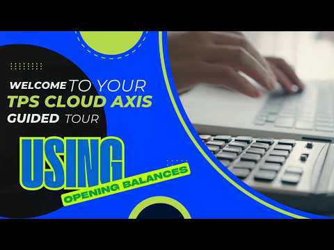 Opening Balances Tps Cloud Axis Guided Tour