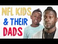 NFL Stars’ Kids Love Their Everyday Dads | Happy Father's Day!