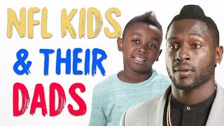 NFL Stars’ Kids Love Their Everyday Dads | Happy Father&#39;s Day!