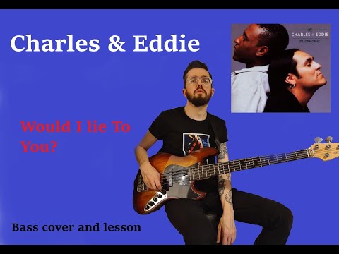Charles & Eddie - Would I Lie To You? - Bass cover - Lesson