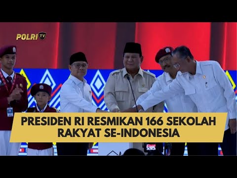 PRESIDEN RI RESMIKAN 166 SEKOLAH RAKYAT SE-INDONESIA