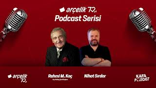 Rahmi M. Koç - Koç Holding Şeref Başkanı - Arçelik'in Dünü, Bugünü, Ya