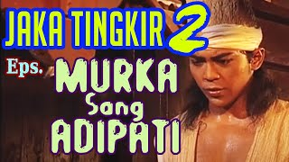 Download lagu Jaka Tingkir 2 Eps. Murka Sang Adipati mp3