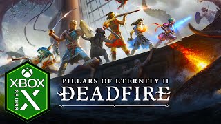 Pillars of Eternity 2 Deadfire Xbox Series X Gameplay [Xbox Game Pass]