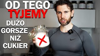 DUŻO GORSZE NIŻ CUKIER ❌ OD TEGO TYJESZ ❗