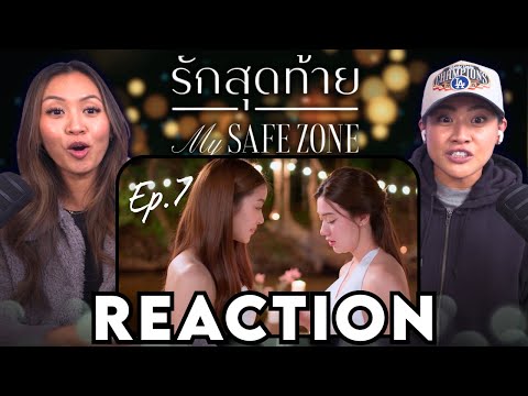 My Safe Zone Ep. 7 REACTION รักสุดท้าย | WLW Married Couple Reacts