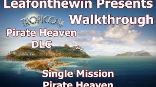 Tropico 4 Walkthrough - Single Mission - Pirate Heaven