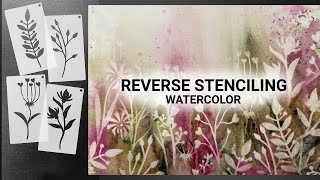 Reverse Stenciling WATERCOLOR Floral - easy & relaxing painting process - 363