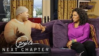 Exclusive: The Men Who Shaped LL Cool J's Life | Oprah's Next Chapter | Oprah Winfrey Network