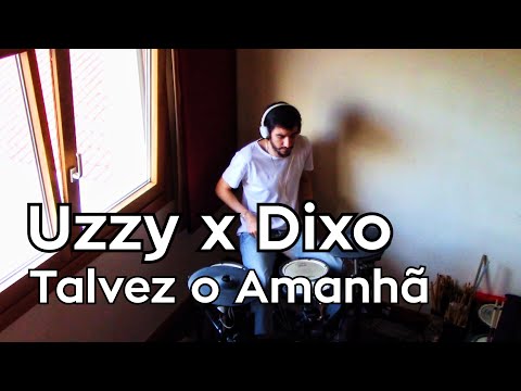 Uzzy x Dixo - Talvez o Amanhã (Gui Drum Cover)