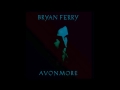 Bryan Ferry - Avonmore (Idjut Boys Dub Remix)