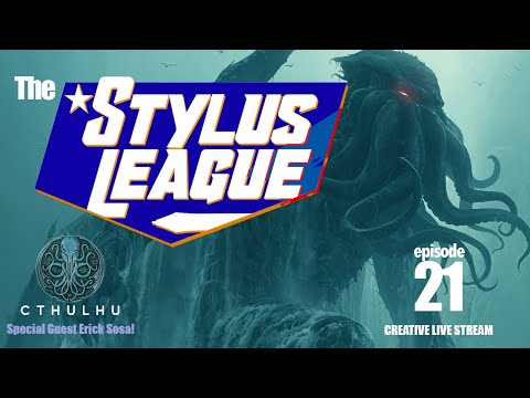 Stylus League Cthulhu Episode 21! With Erick Sosa