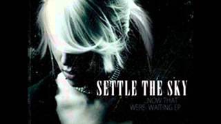 Settle The Sky - Now That We're Waiting EP