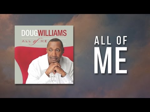 Doug Williams - All of Me [Lyric Video]