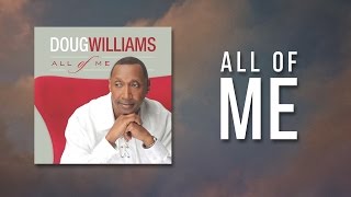 Doug Williams - All of Me [Lyric Video]