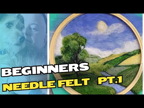 Beginners Needle Felted Picture. Follow along as I show you how .Pt 1