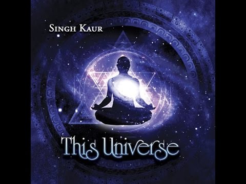 Singh Kaur - This Universe (Complete version and Best Quality Stereo)