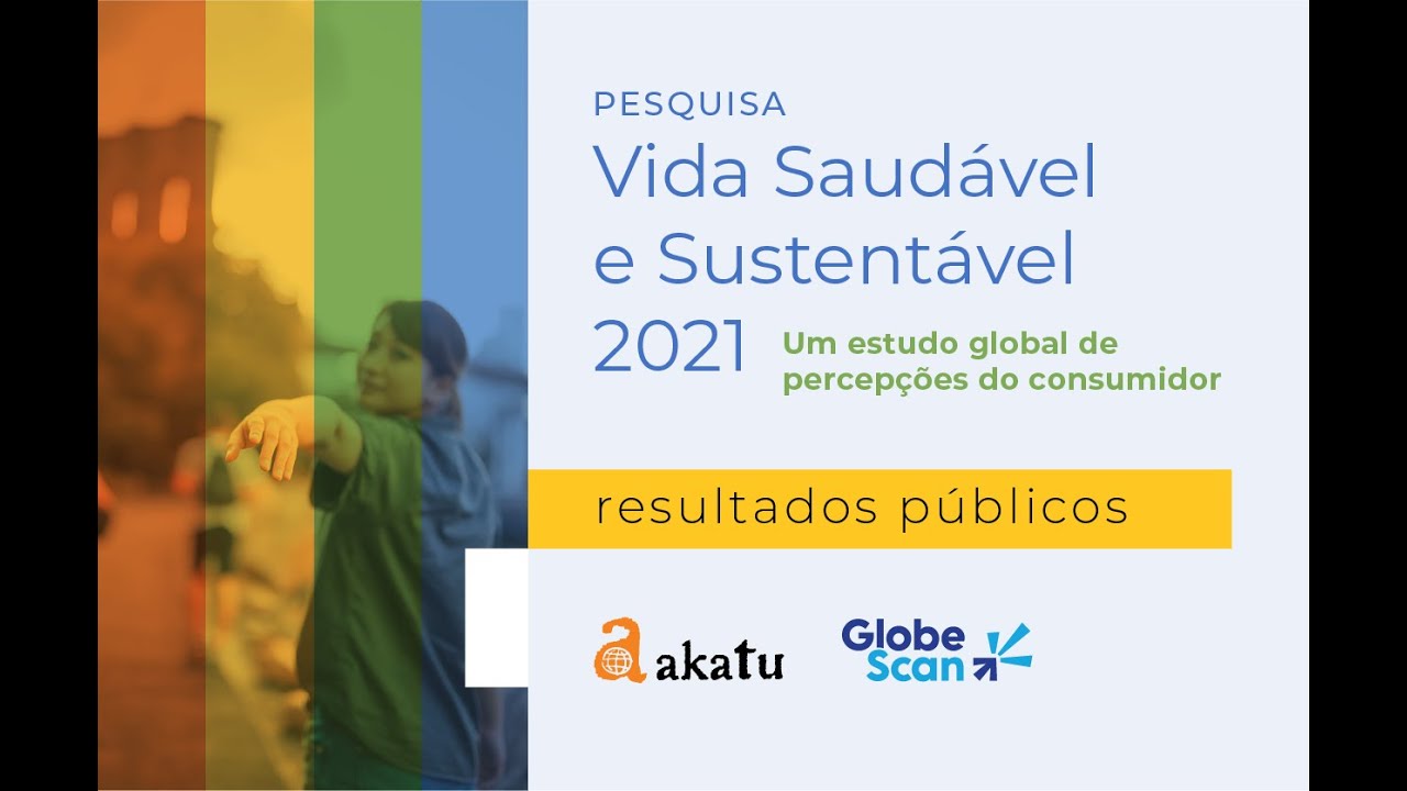 Conheça os resultados públicos da Pesquisa Vida Saudável e Sustentável 2021