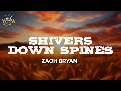 Zach Bryan - Shivers Down Spines (Lyrics)