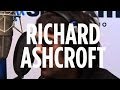 Richard Ashcroft "Are You Ready?" // SiriusXM ...