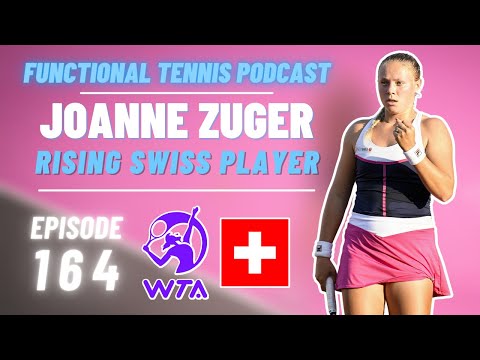 Joanne Zuger - Rising Swiss Tennis Player [Ep. 164]