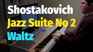 Shostakovich - Jazz Suite No. 2: Waltz (Waltz from The Suite for Variety Orchestra) - Piano Cover