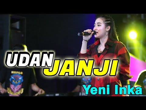 YENI INKA || UDAN JANJI (Official Live Music ) Live SONATA - PM DIGITAL AUDIO MADIUN