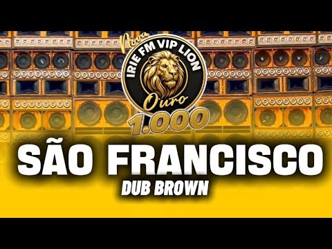 MELO DE SÃO FRANCISCO / IRIE FM VIP LION / DUB BROWN 