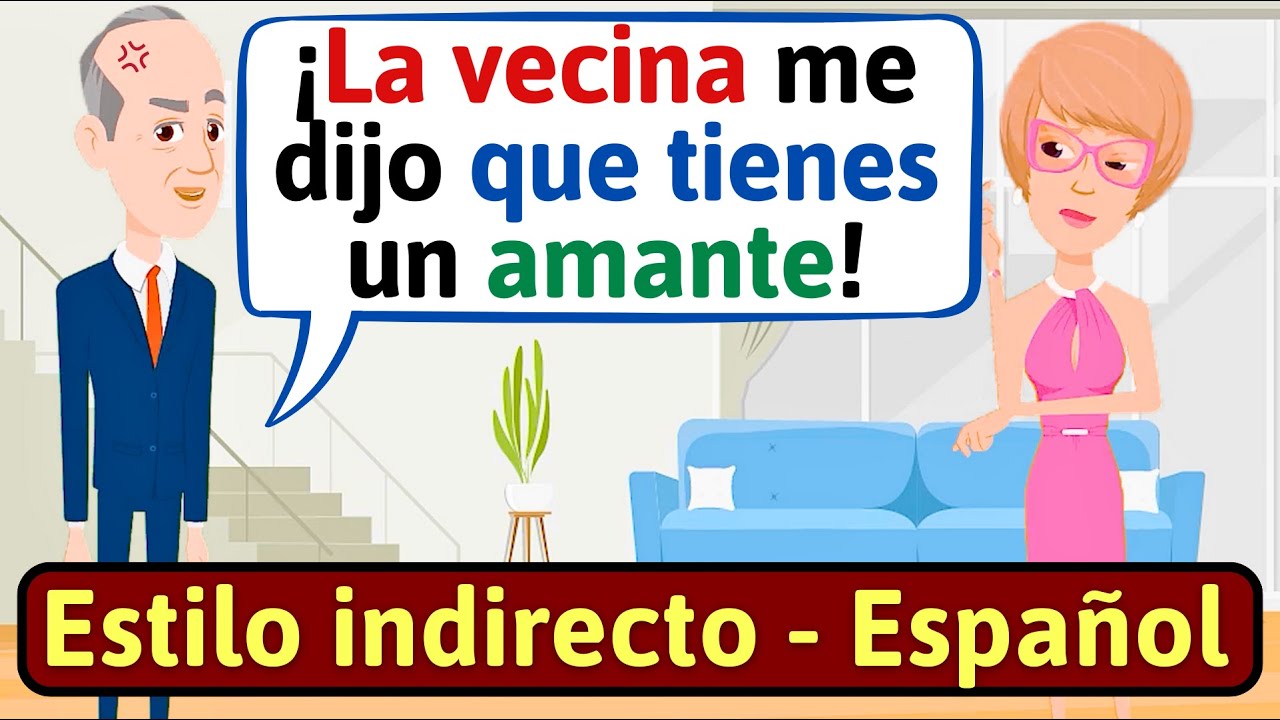 APRENDE ESPAÑOL: Estilo Indirecto en Español | Conversaciones para aprender español - LEARN SPANISH