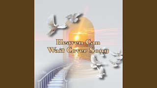 Heaven Can Wait (Radio Edit)