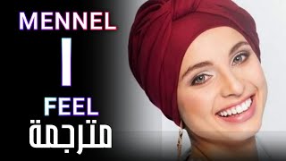 Mennel - I Feel  مترجمة