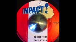 Charley Ace - Country Boy + Dub