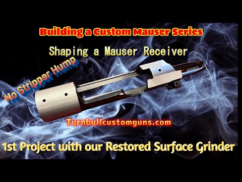 Shaping a Military Mauser action - Building a Custom Mauser - Turnbull Custom Guns