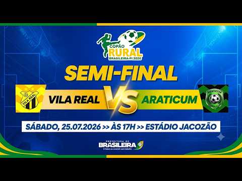 AO VIVO | Vila Real x Araticum – Semi-Final | Copão Rural Brasileira-PI 2026