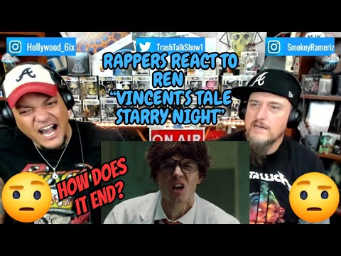 Rappers React To Ren "Vincent's Tale - Starry Night"!!!