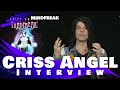 NEW - CRISS ANGEL INTERVIEW - MINDFREAK ( 2019)