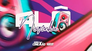 ALÔ NOVINHA - BANDA CONEXÃO