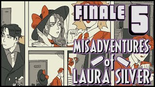 5) Misadventures of Laura Silver: Chapter I - TRUE ENDING, FINALE