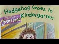 Hedgehog Goes to Kindergarten