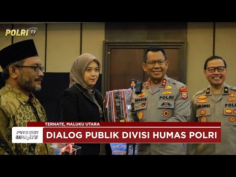 PRESISI UPDATE:DIALOG PUBLIK DIVISI HUMAS POLRI GENERASI BERINTEGRITAS MALUKU UTARA 28/06/25 (20.00)