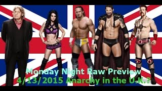 Monday Night Raw 4/13/2015 PREVIEW - Anarchy in the U K ?