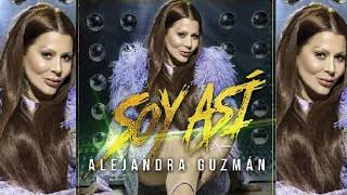 Alejandra Guzmán - Soy Así audio oficial