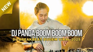 Download lagu DJ PANDA BOOM BOOM BOOM DUGEM BREAKBEAT BKB TERBARU FULL BASS 2025 mp3