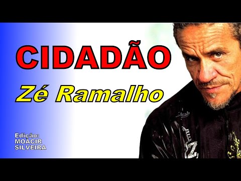 CIDADÃO (letra e vídeo) com ZÉ RAMALHO, vídeo MOACIR SILVEIRA
