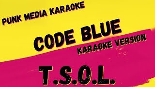 T.S.O.L. ✴ CODE BLUE ✴ KARAOKE INSTRUMENTAL ✴ PMK
